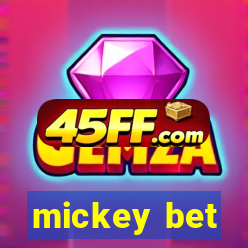 mickey bet
